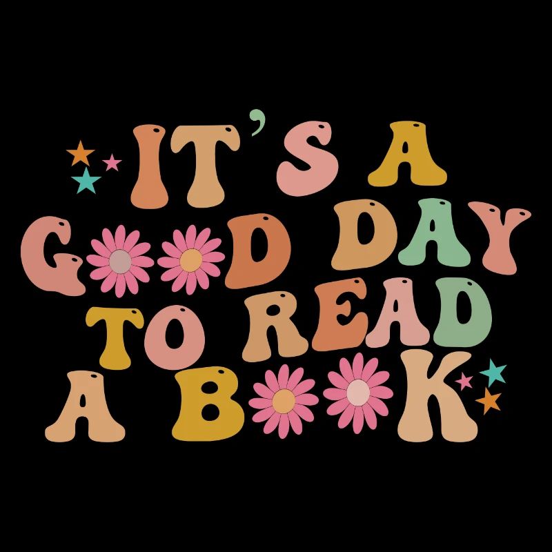 It's A Good Day To Read A Book