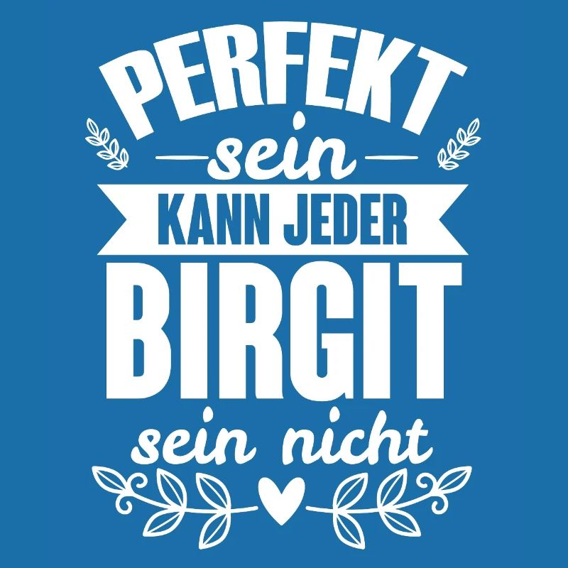 Birgit - Perfekt Sein Kann Jeder Birgit Nicht