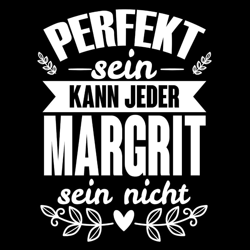 Margrit Perfekt Sein Kann Jeder Margrit Sein Nicht