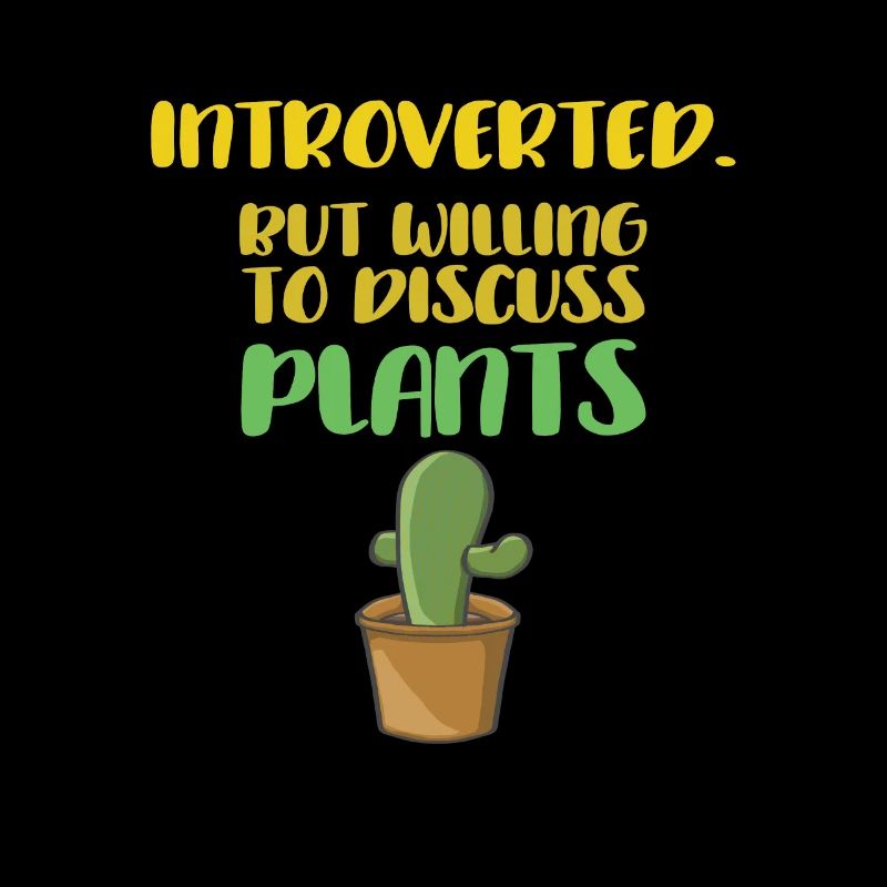 Introverted talking about plants