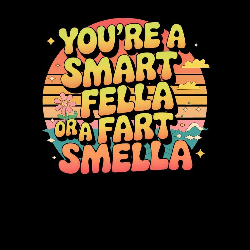 Du bist entweder ein kluger Kerl oder ein Furz-Sme