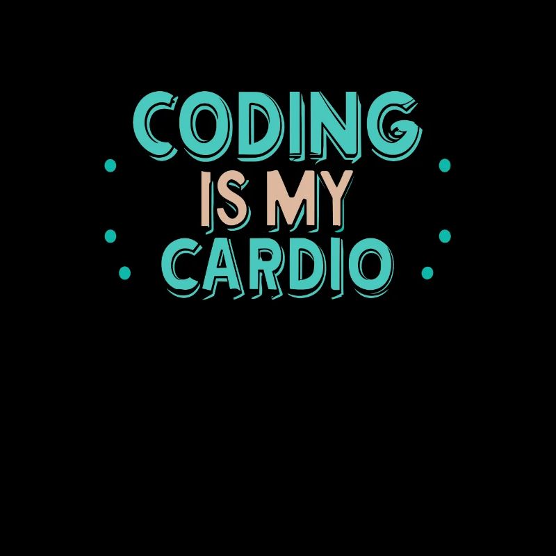 Coding Is My Cardio | Lustiger Programmierer