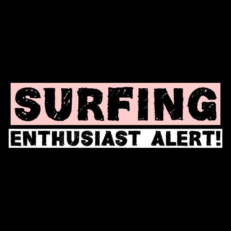 SURFING ENTHUSIAST ALERT!