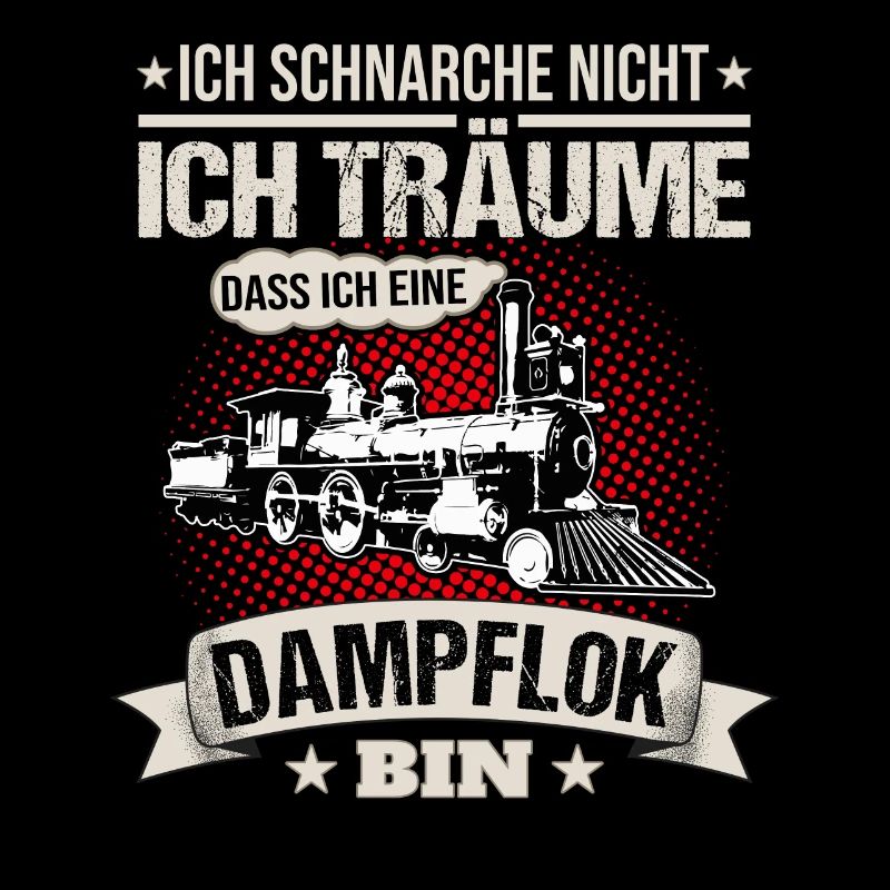 Dampflok Ich Schnarche Nicht Eisenbahner Geschenk
