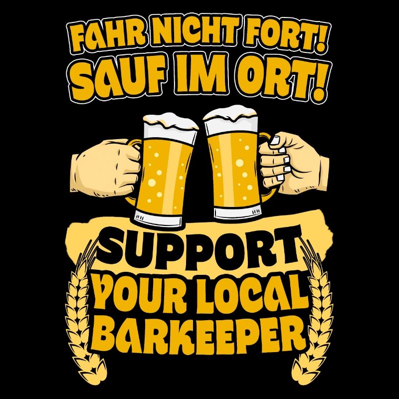 Sauf im Ort!