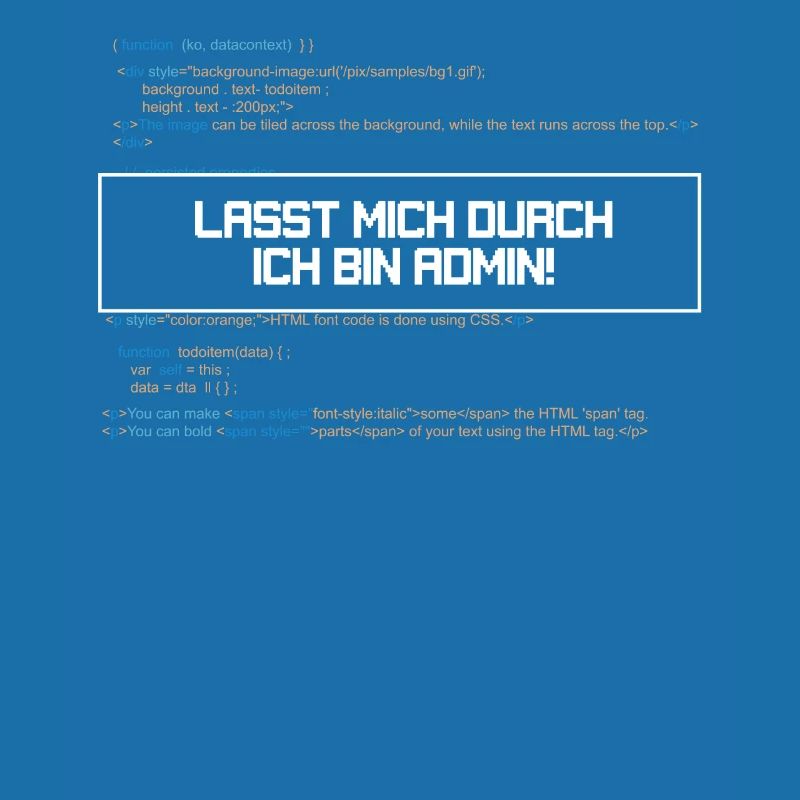 Lasst mich durch ich bin Admin!