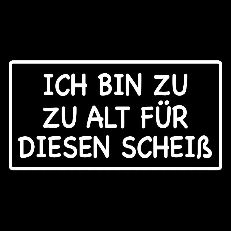 Zu Alt Jung Plage Scheiß Alter Geschenk
