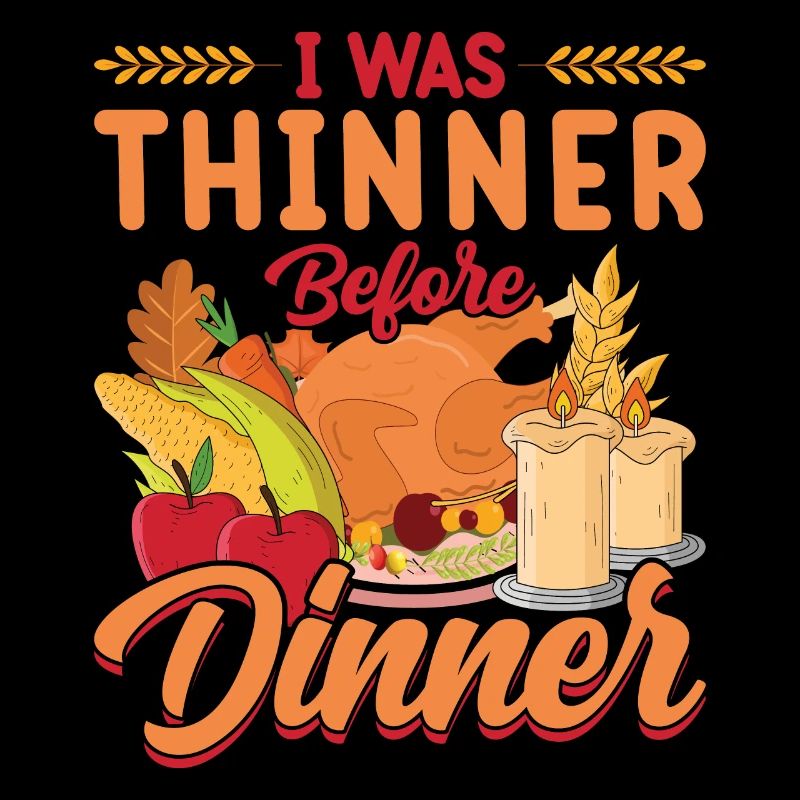 Thanksgiving Party I Was Thinner Before Dinner