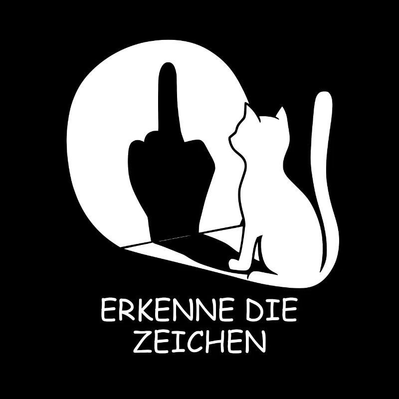 Erkenne die Zeichen - Mittelfinger Katzen Spruch