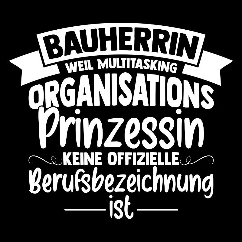 Bauherrin Multitasking Organisations Prinzessin Ha