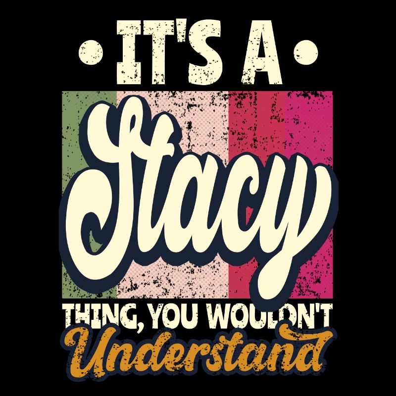 Stacy Name Gift Personalized Quote Funny