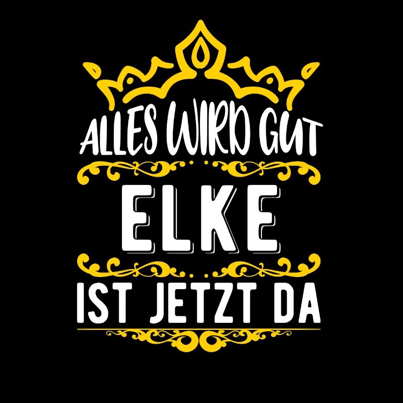 Elke - Alles wird gut! Elke ist jetzt da!