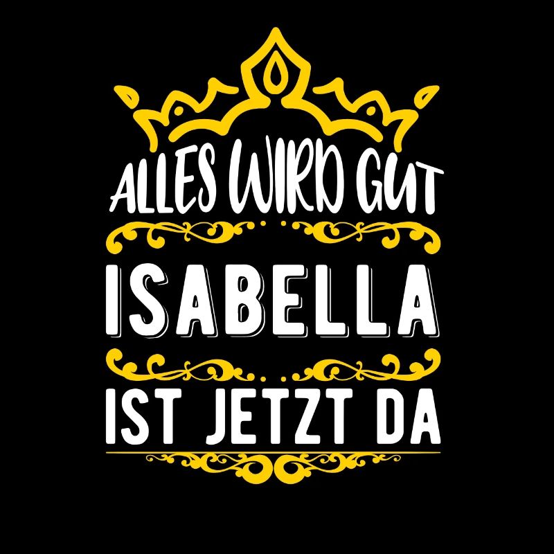 Isabella - Alles wird gut! Isabella ist jetzt da!