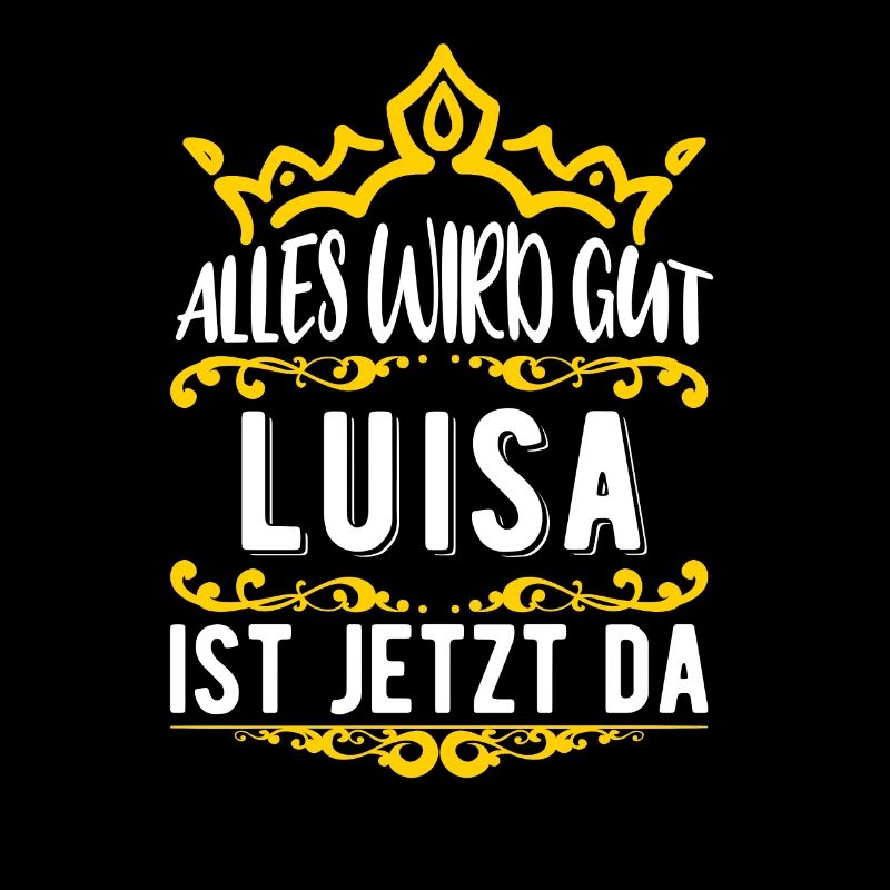 Luisa - Alles wird gut! Luisa ist jetzt da!