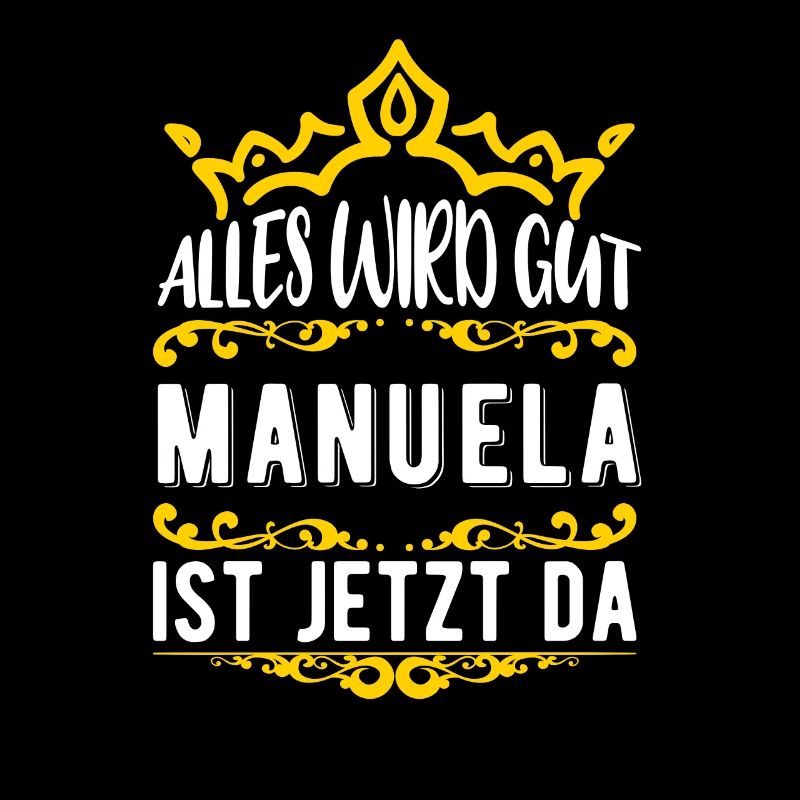 Manuela - Alles wird gut! Manuela ist jetzt da!
