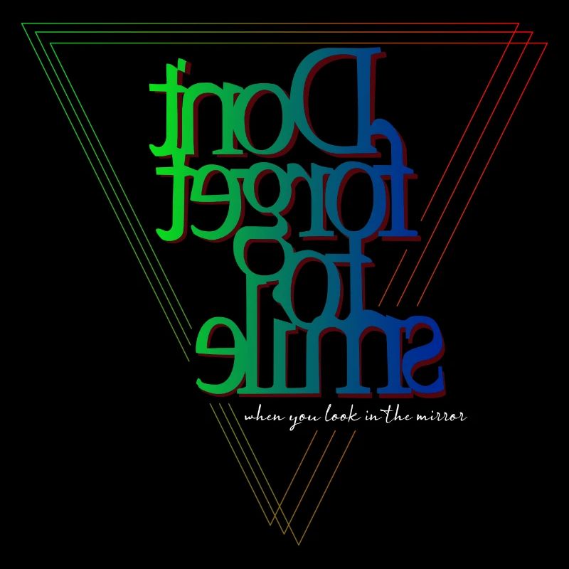 Don't forget to smile - Mirror-inverted