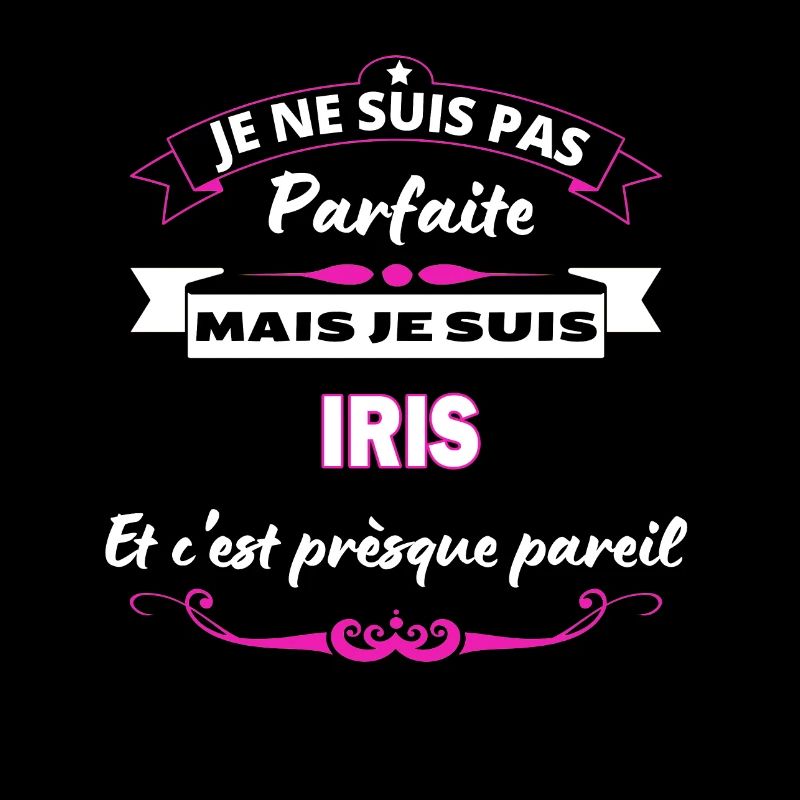 je ne suis pas Parfaite Iris