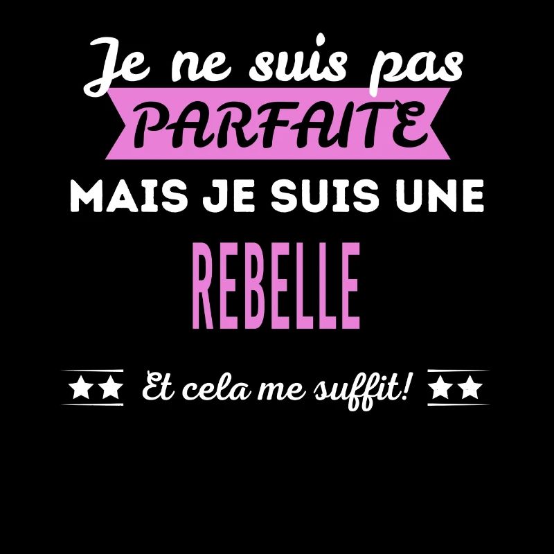 Je ne suis pas parfaite rebelle