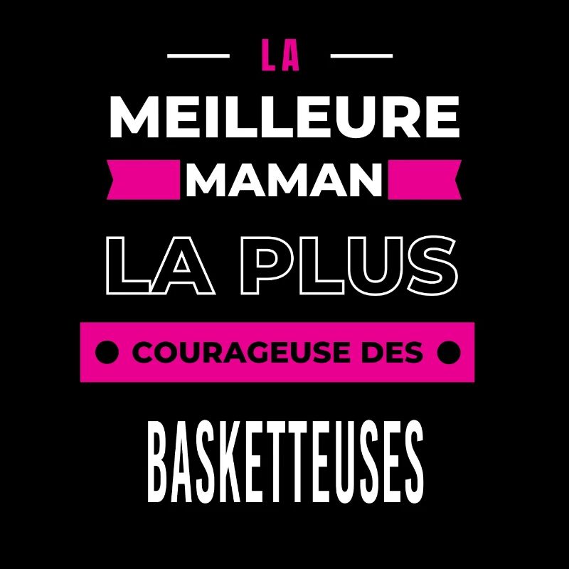 Le meilleur maman plus courageuse des basketteuses