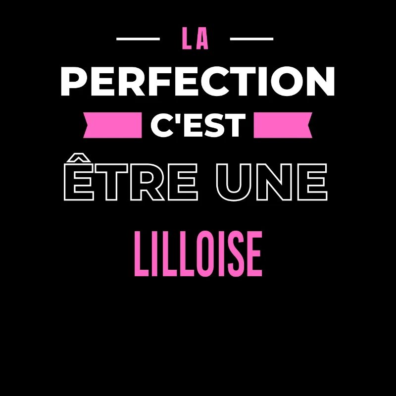 La perfection, c'est être une Lilloise