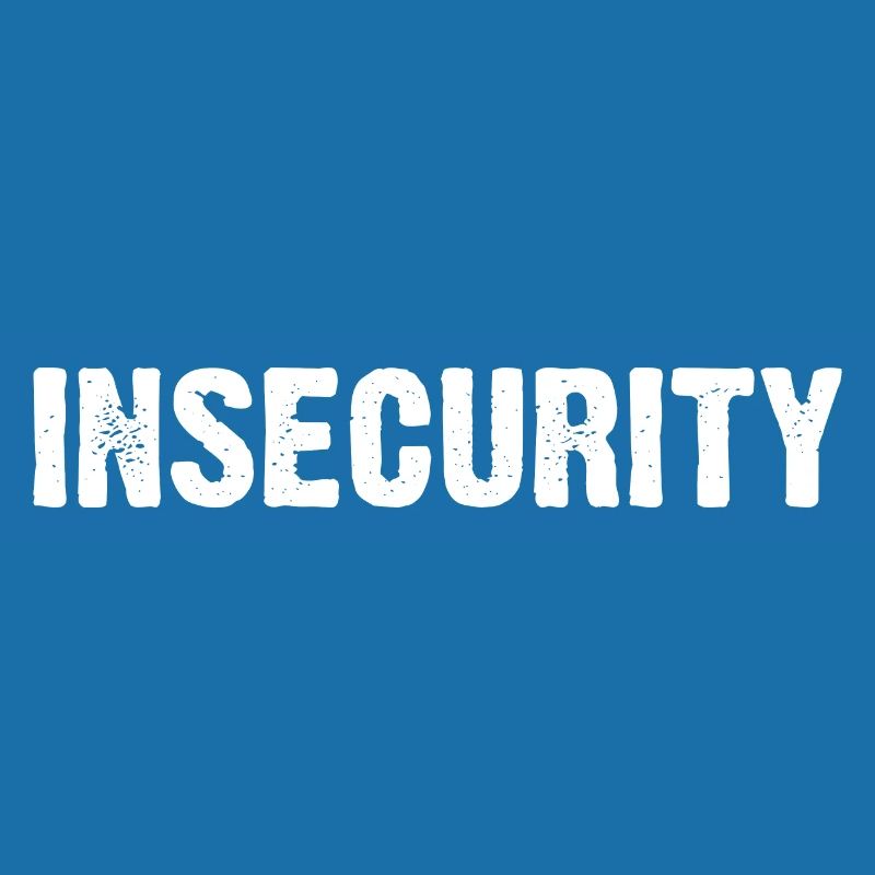 Insecurity