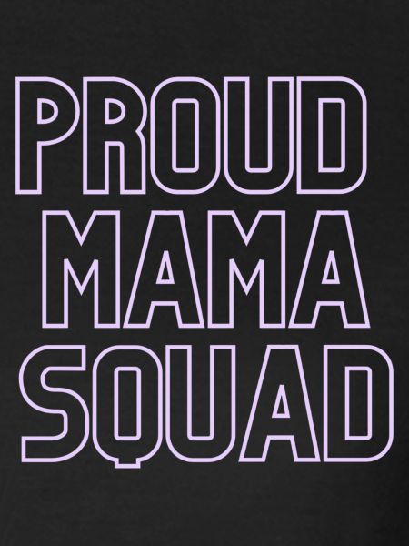 Proud MAMA squad OG