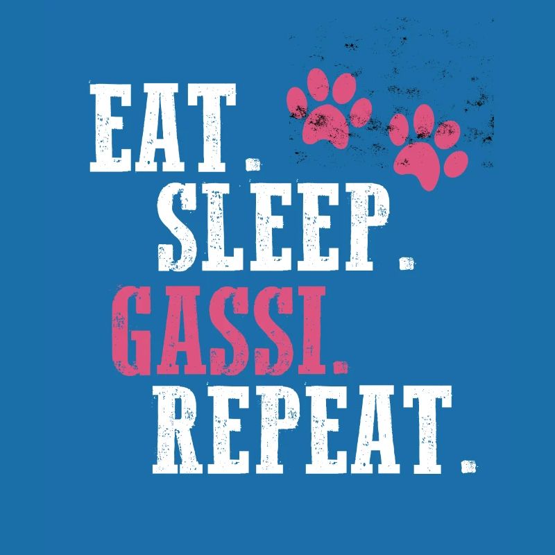 eat sleep gassi repeat