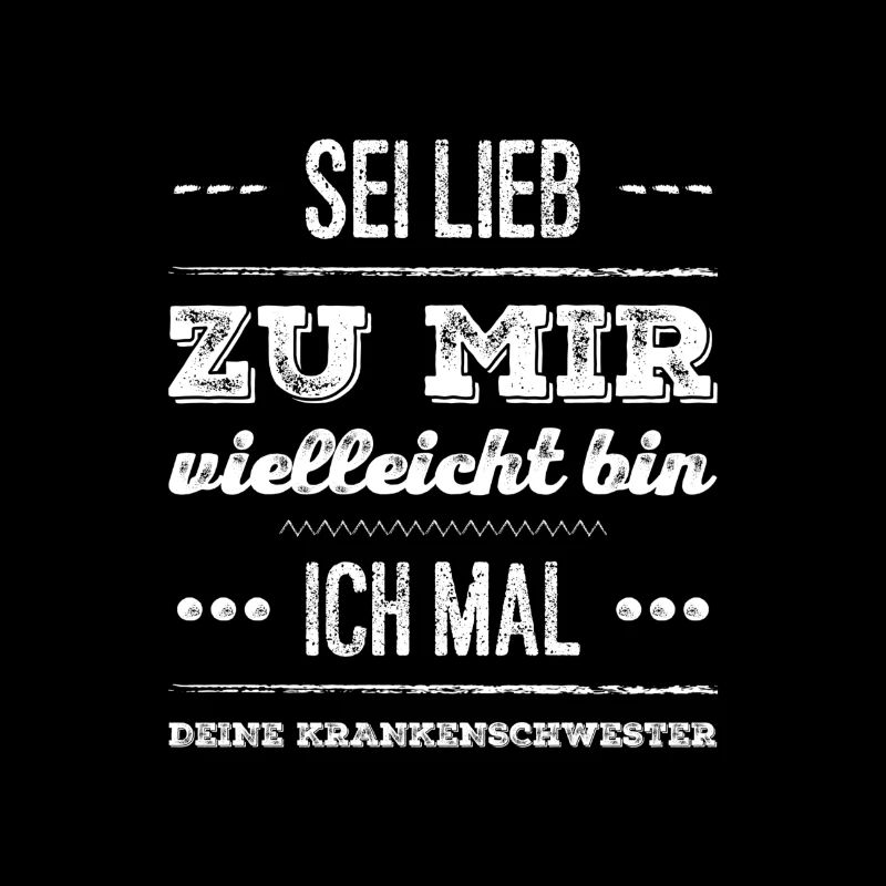 Krankenschwester - sei lieb zu mir