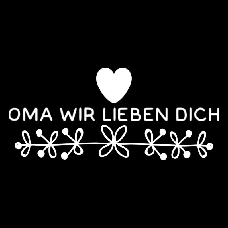 Oma Wir Lieben Dich