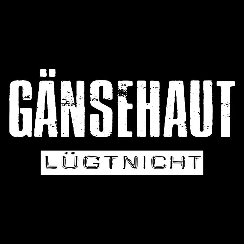 Gänsehaut lügt nicht