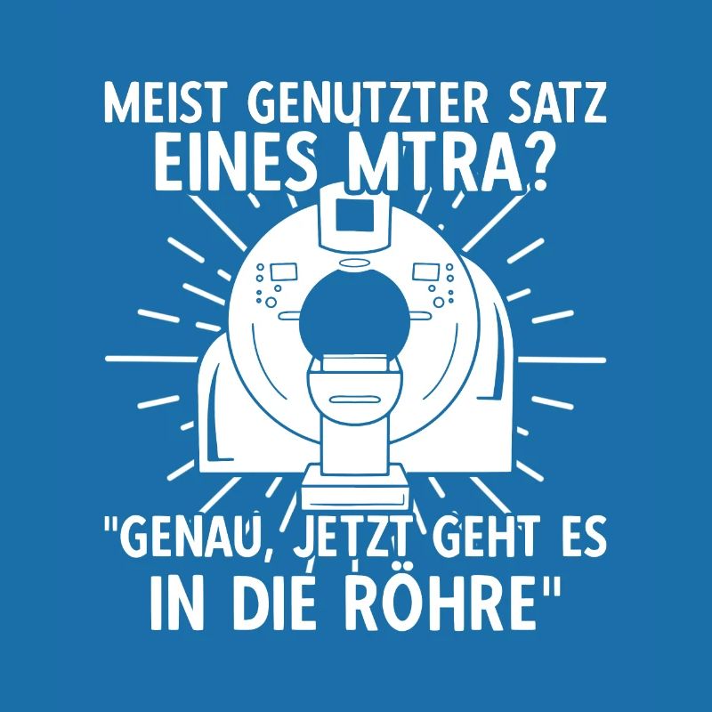 MTRA Medizinisch-Technischer Radiologie Assistent