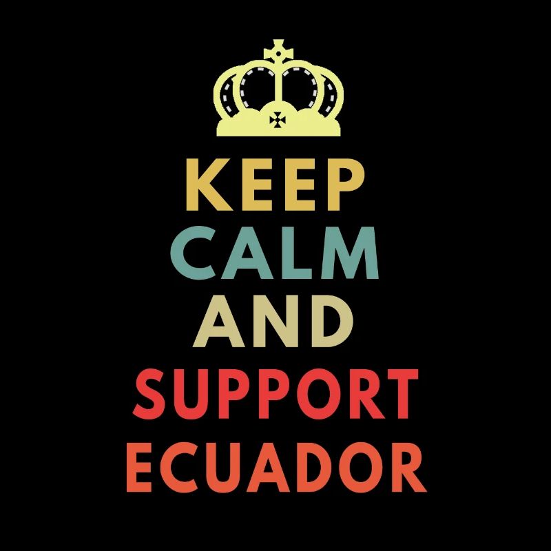 keep calm and support ecuador