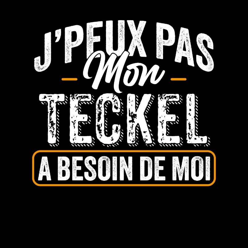 J'Peux Pas Mon Teckel A Besoin De Moi