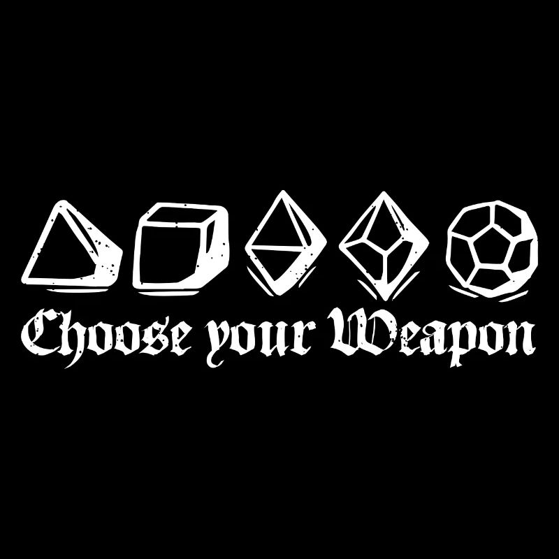 choose your weapon
