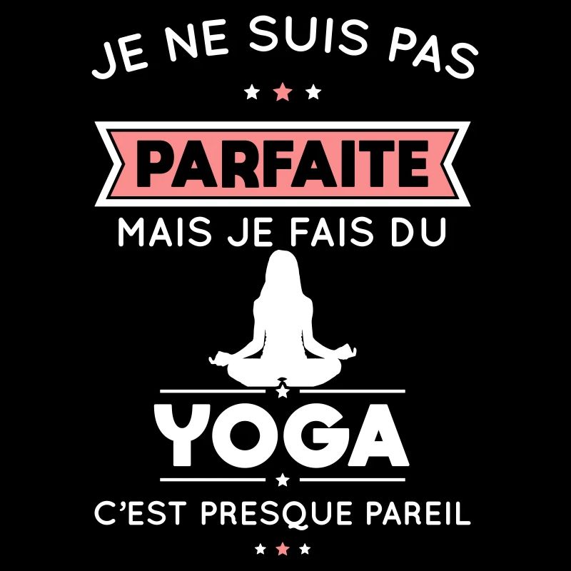 Je ne suis pas parfaite mais je fais du yoga