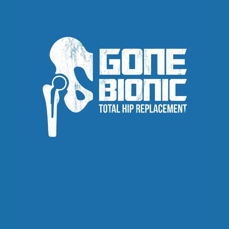Gone Bionic, Total Hip Replacement!