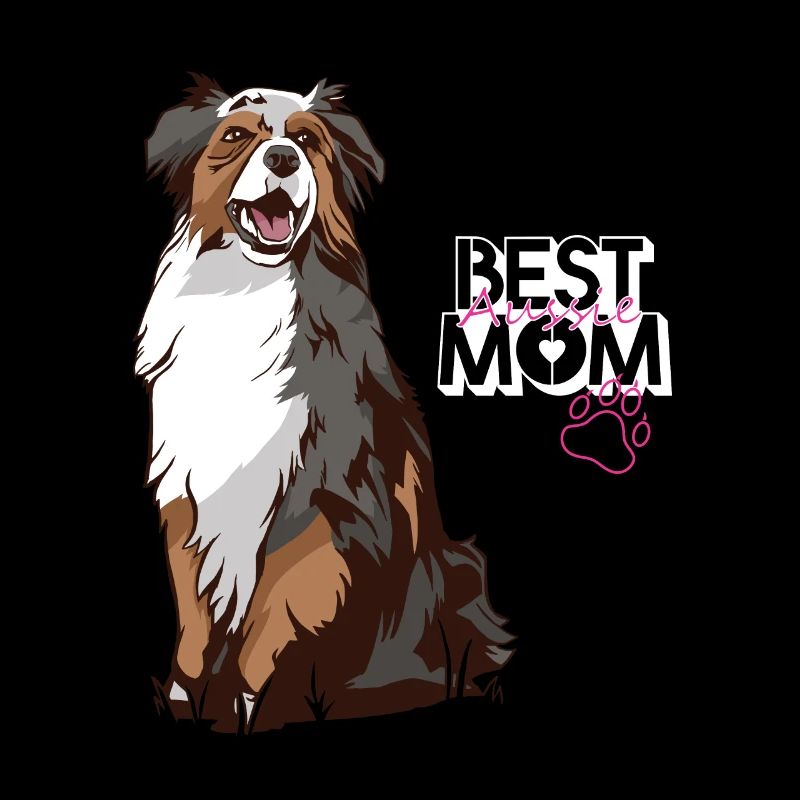 Aussi Shepherd Best Aussie Mom