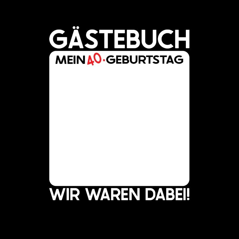 40. Geburtstag Gästebuch 40er Geburtstagsparty
