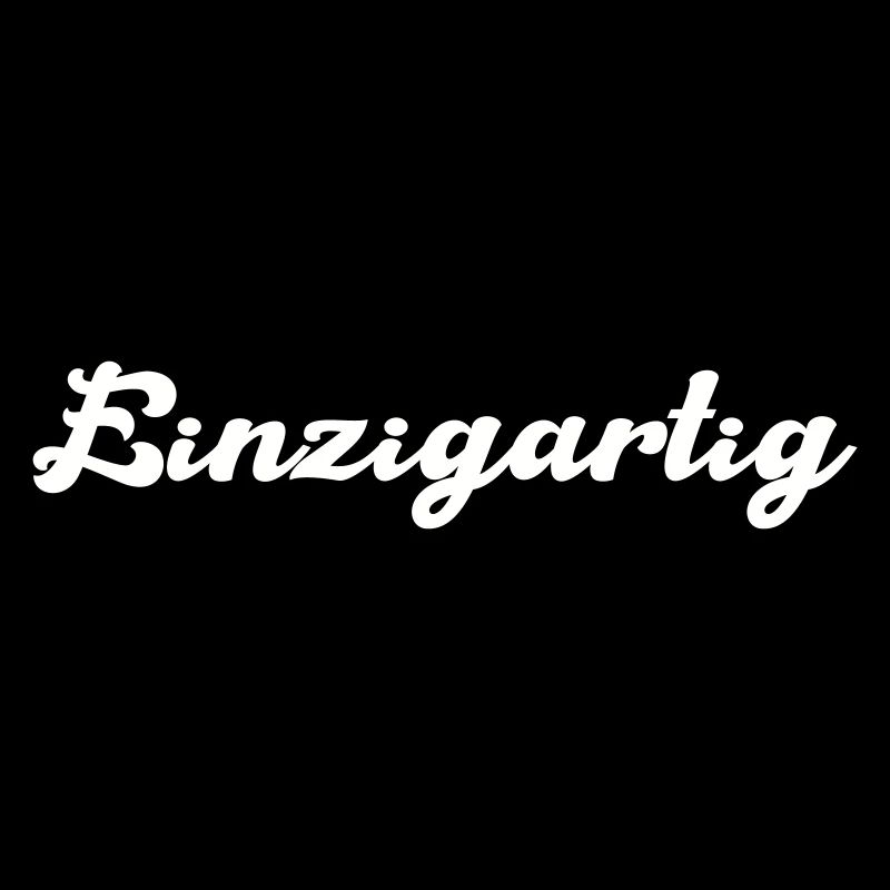 einzigartig