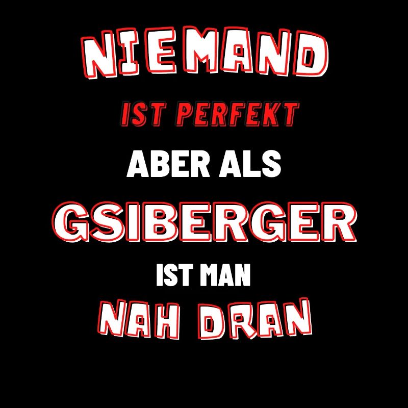 NIEMAND IST PERFEK - DESIGN GSIBERGER | VORARLBERG