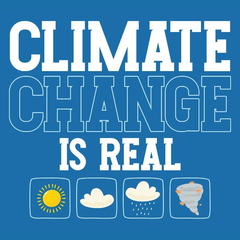 Climate Change Is Real Global Warming Climate Gift
