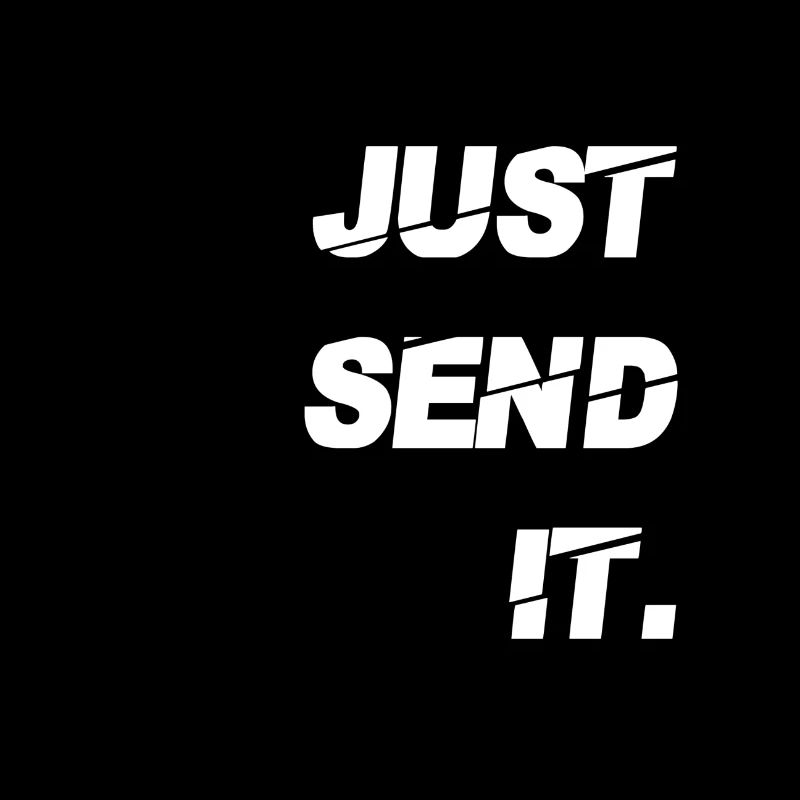Send It, Hangloose Skater Just send it