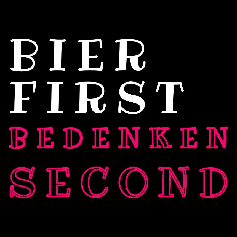 Bier first bedenken second