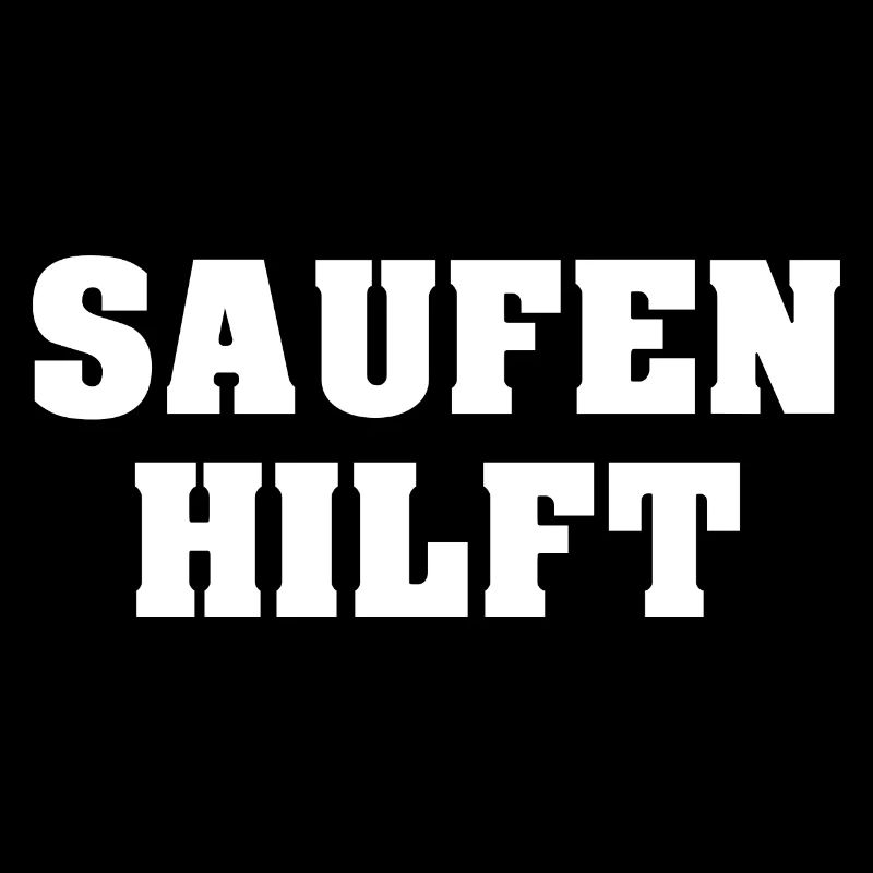 Saufen Hilft Lustiger Trinker Spruch