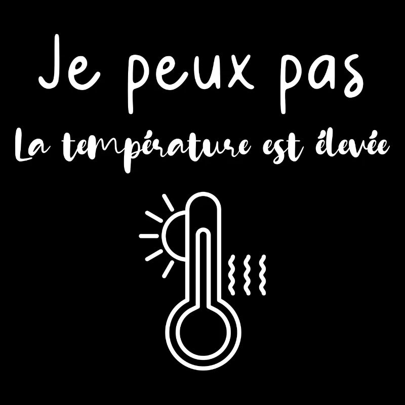 Je peux pas La température est élevée