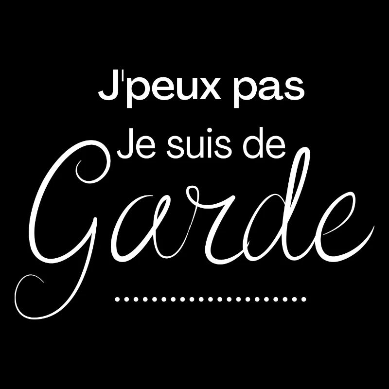 J peux pas je suis de garde