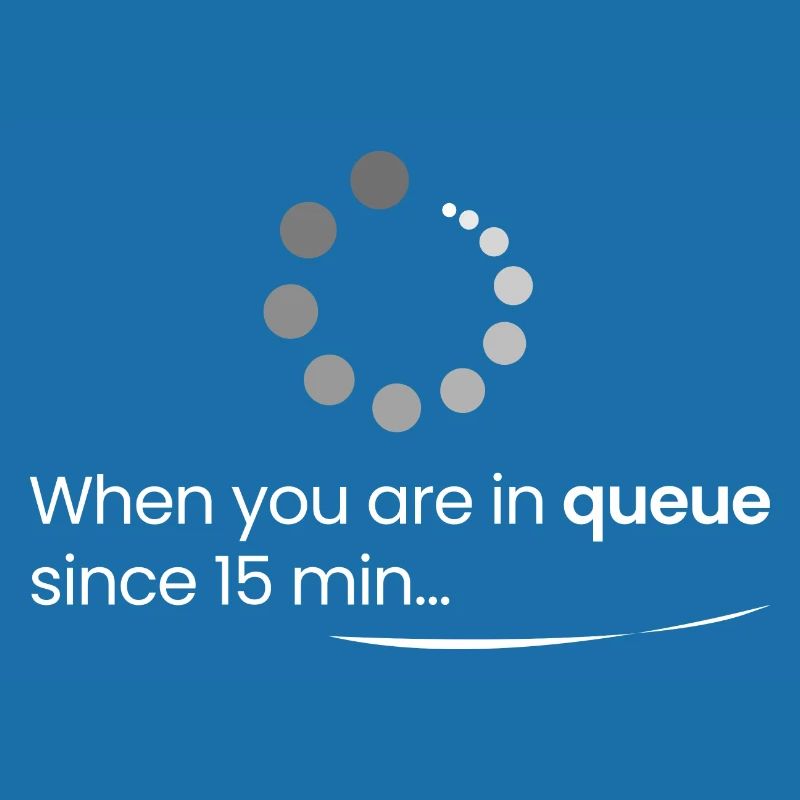 If the queue lasts 15 minutes...