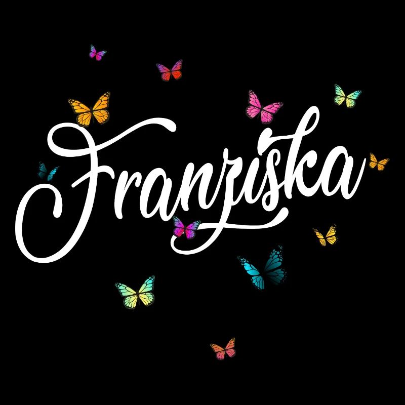 FRANZISKA - Mädchen Name & bunten Schmetterlingen