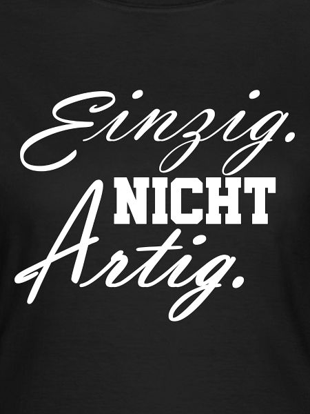 einzig nicht artig