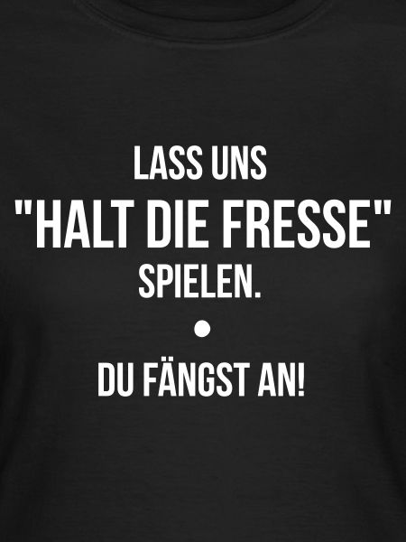 Halt die Fresse